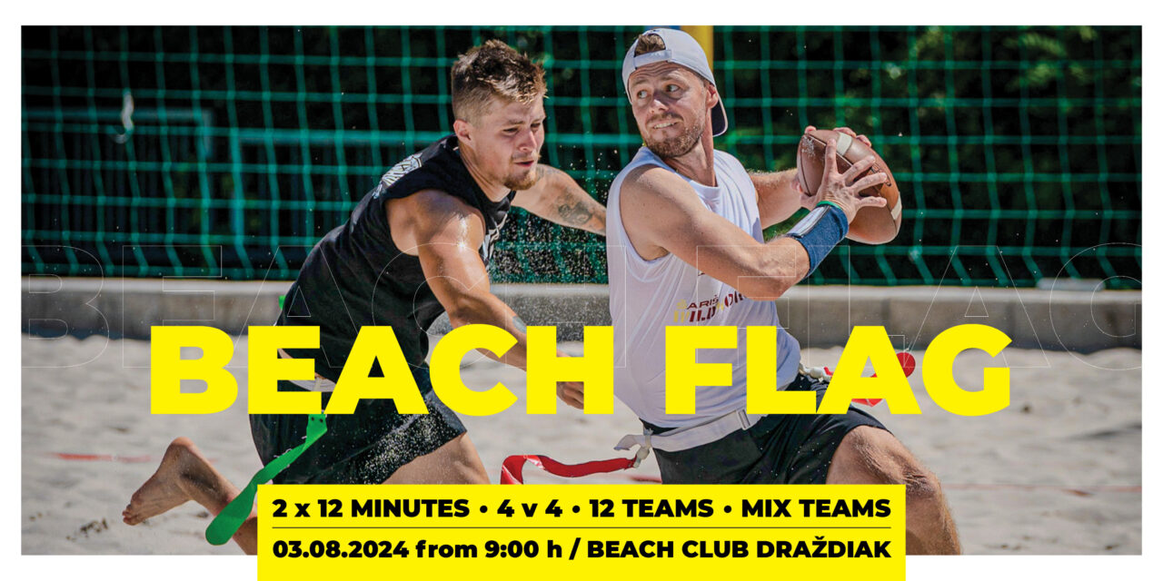 BEACH FLAG je späť! Deň plný športu, zábavy a flag futbalu už túto sobotu na Draždiaku.